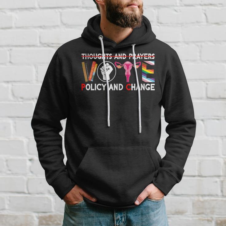 Thoughts And Prayers Vote Policy And Change Equality Rights Hoodie Gifts for Him