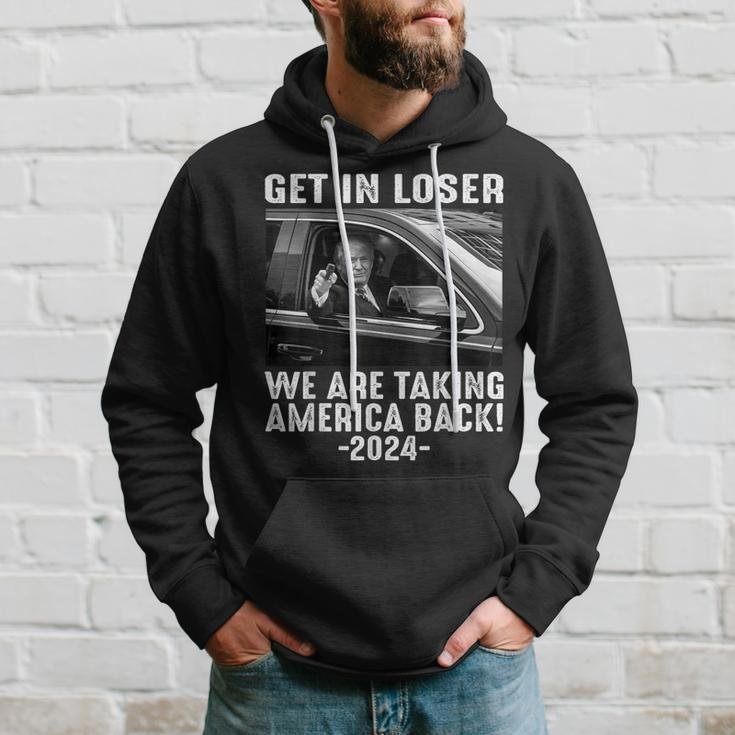 Trump Get In Loser We Are Taking America Back Hoodie Gifts for Him