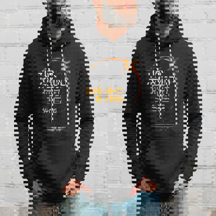 Turn Around Bright Eyes America Totality Solar Eclipse 2024 Hoodie Gifts for Him