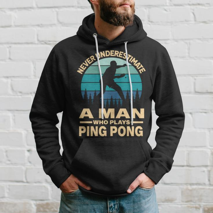 Never Underestimate A Man Who Plays Ping Pong Paddle Hoodie Gifts for Him