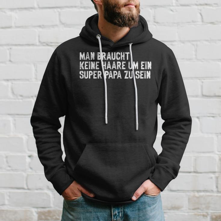 Vatertag Keine Haare Um Ein Super Papa Zu Sein Kapuzenpullover Geschenke für Ihn