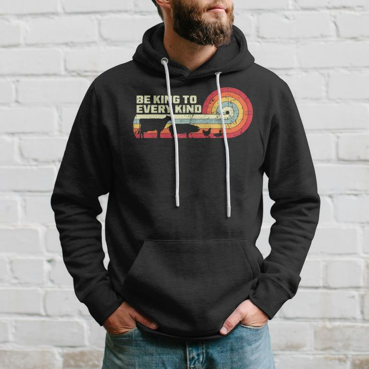 Vegan Be King To Every Kind Animal Rights Veganism Veggie Hoodie Gifts for Him
