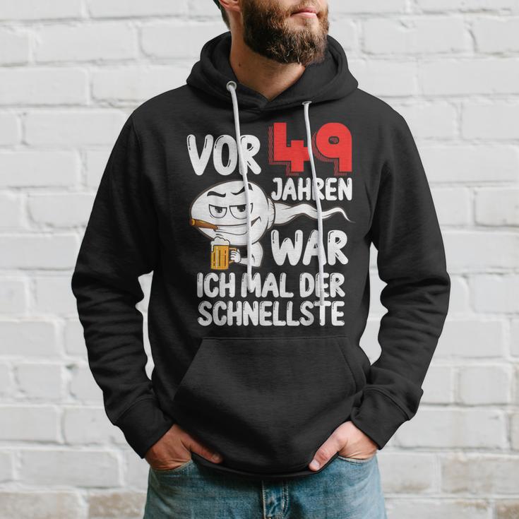 Vor 49 Jahren War Ich Mal Der Fastelste 49Th Birthday Man Hoodie Geschenke für Ihn