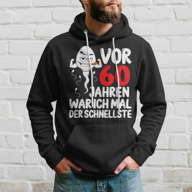 Vor 60 Jahren War Ich Mal Der Fastelste 60Th Birthday Hoodie Geschenke für Ihn