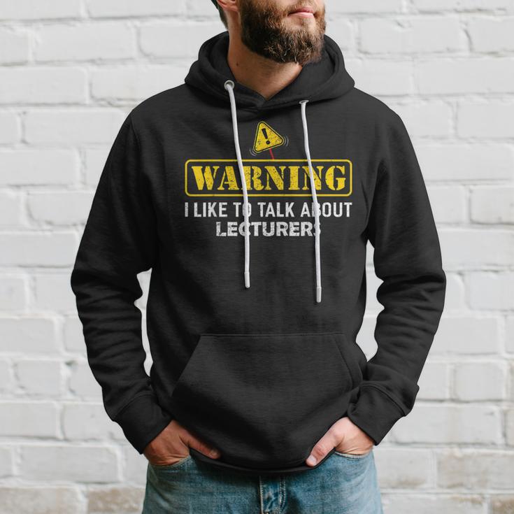 Warning I Like To Talk About Lecturers For Lecturer Hoodie Gifts for Him