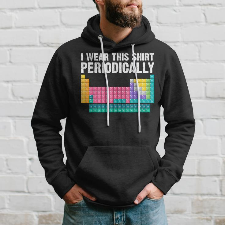 I Wear This Periodically Periodic Table Chemistry Pun Hoodie Gifts for Him
