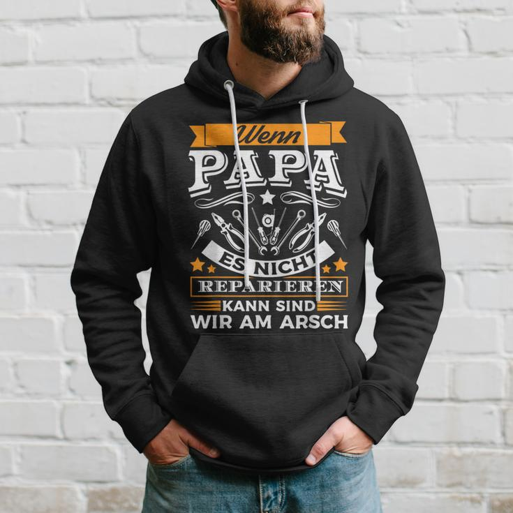 Wenn Papa Es Nicht Reparieren Kann Sind Wir Am Arsch Kapuzenpullover Geschenke für Ihn