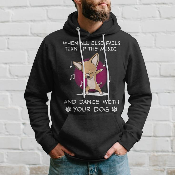 When All Else Fails Turn Up The Music And Dance Chihuahua Hoodie Gifts for Him