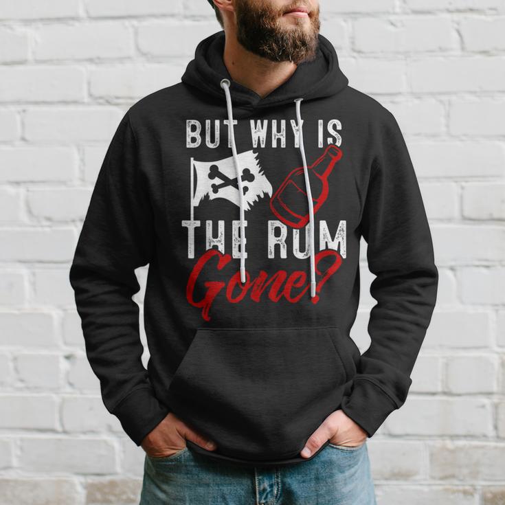 But Why Is The Rum Gone Rum Lover Hoodie Gifts for Him