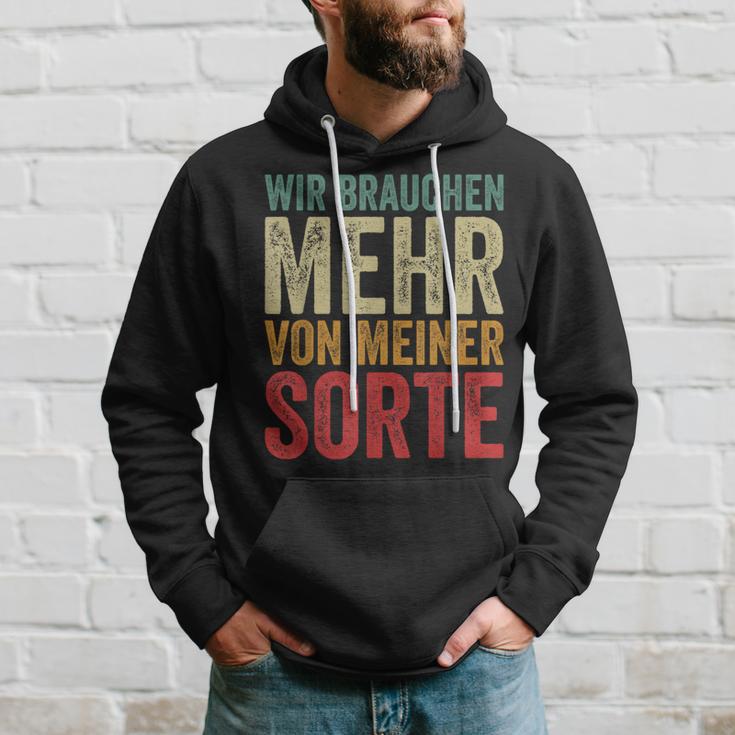 Wir Brauchen Mehron Meiner Sorte Slogan Hoodie Geschenke für Ihn