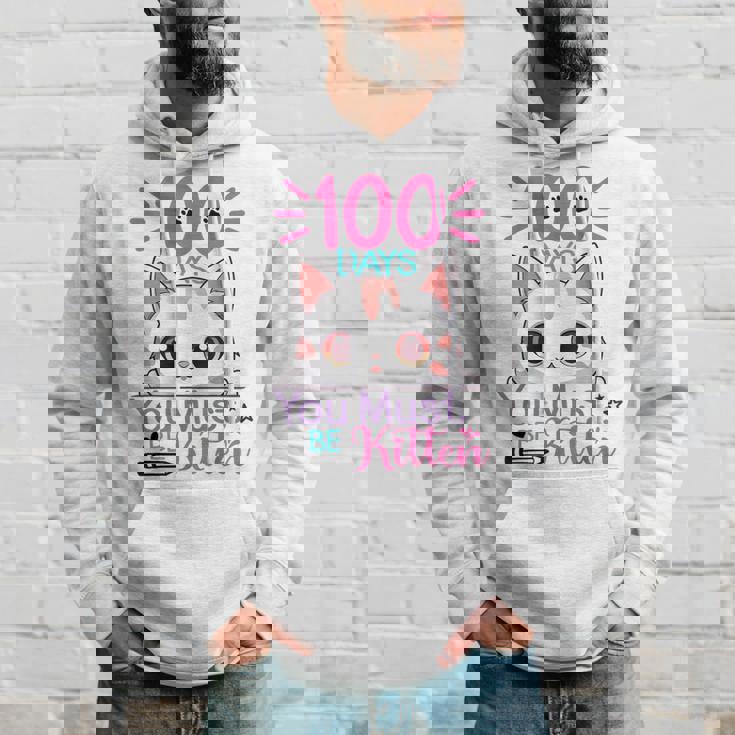 100 Days Of School You Must Be Kitten Cat 100 Days Of School Hoodie Gifts for Him