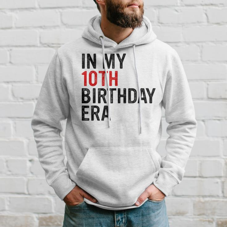In My 10Th Birthday Era Vintage Ten 10 Years Old Birthday Hoodie Gifts for Him