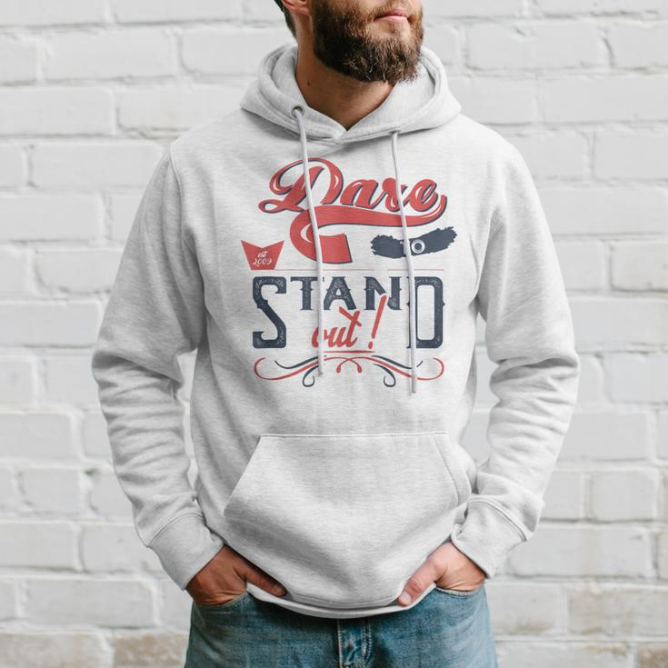 Cool Dare To Stand Out Motivation Hoodie Gifts for Him