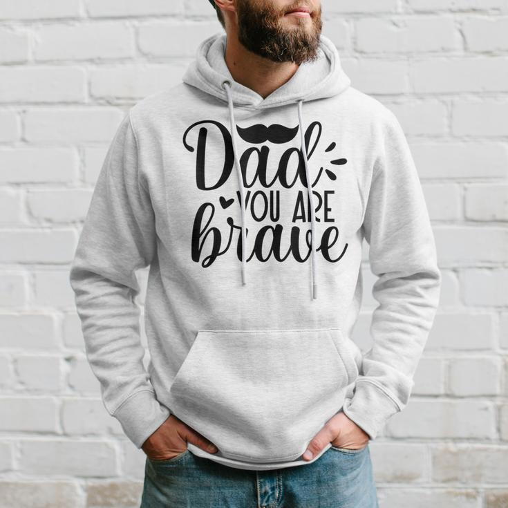 Dad You Are Brave Father's Day Hoodie Gifts for Him