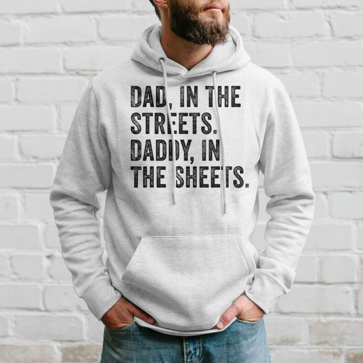 Dad In The Streets Daddy In The Sheets Apparel Hoodie Gifts for Him