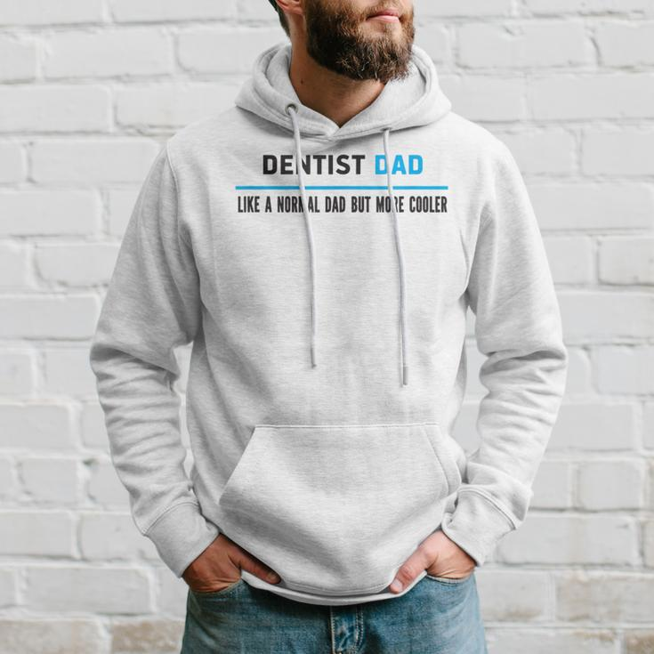 Dentist Dad Like A Normal Dad But Cooler Dad's Hoodie Gifts for Him