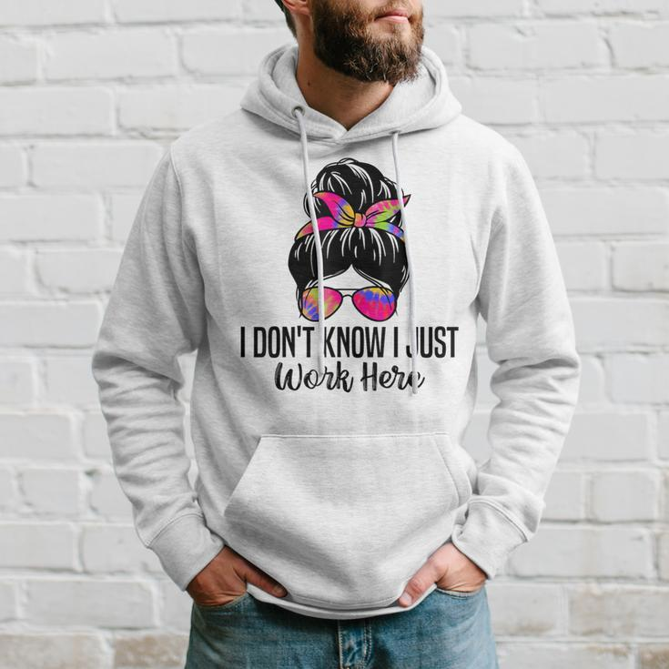 I Don't Know I Just Work Here Sarcasm Quotes Hoodie Gifts for Him
