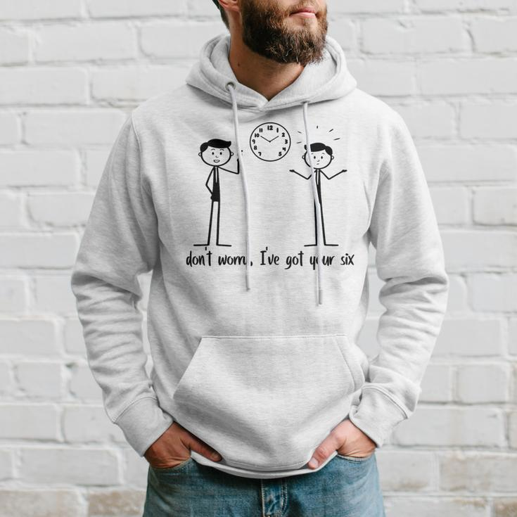 Don't Worry I've Got Your Six Stickman Figures Hoodie Gifts for Him