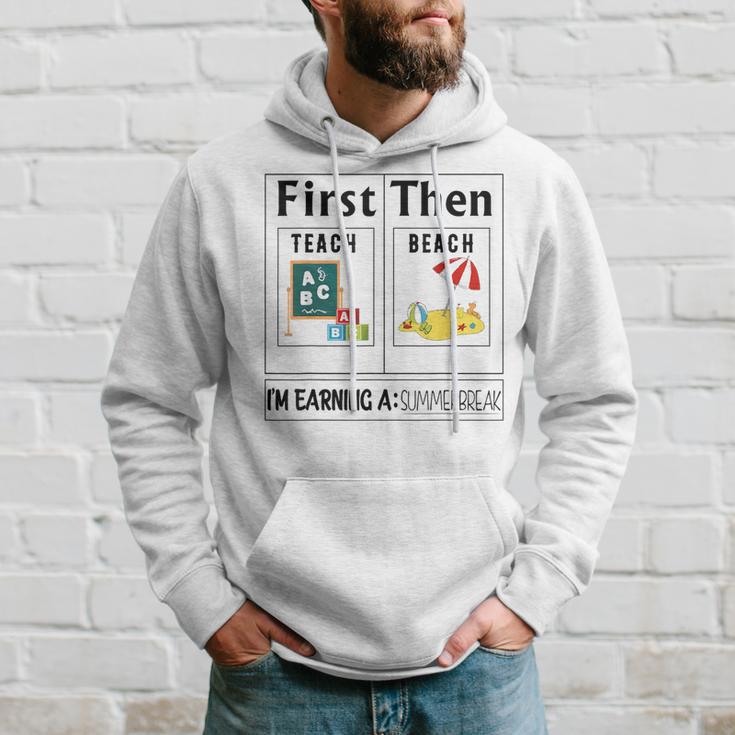 First Teach Then Beach Teachers End Of School Summer Break Hoodie Gifts for Him