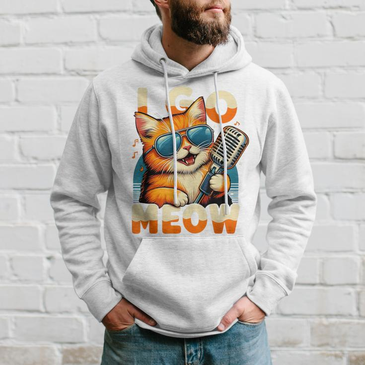 Cat Owner I Go Meow Singing Cat Meme Cat Lovers Hoodie Gifts for Him