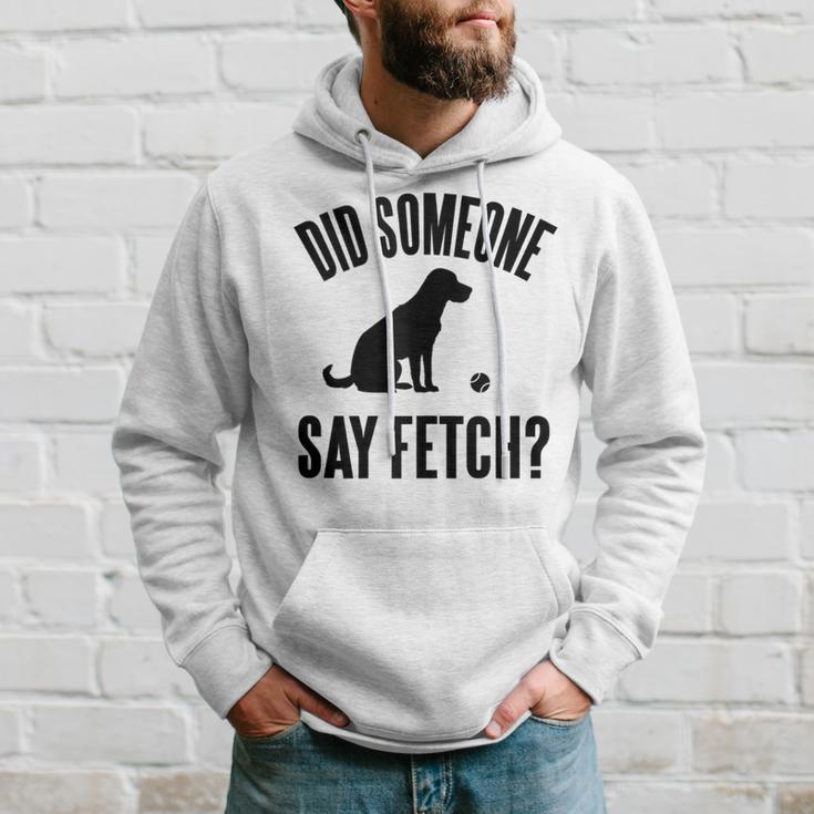 Lab Did Someone Say Fetch Cute Dog Hoodie Gifts for Him