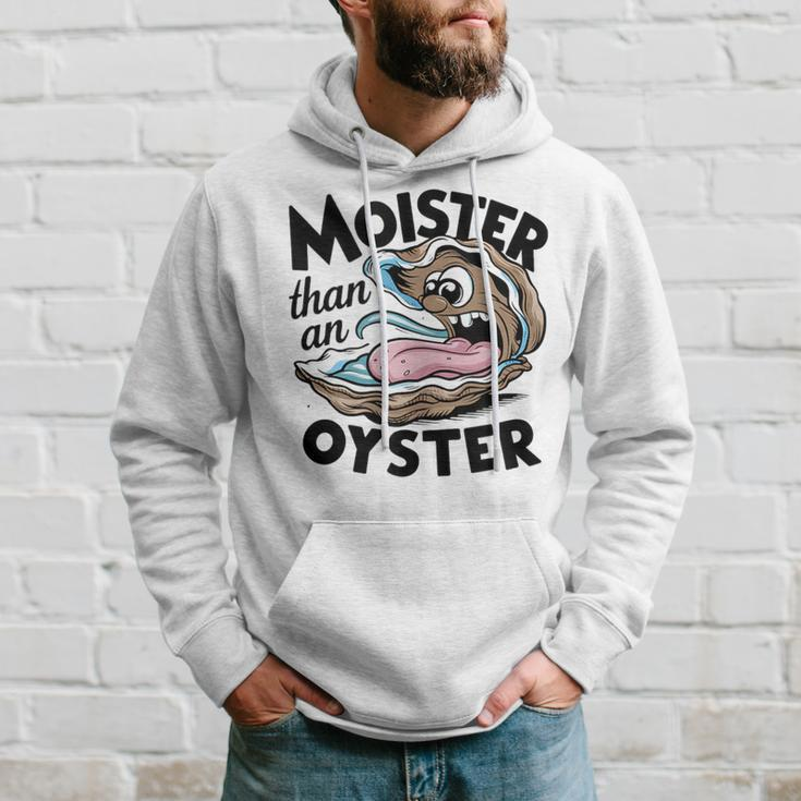 Moister Than An Oyster Moist Saying Seafood Lover Hoodie Gifts for Him
