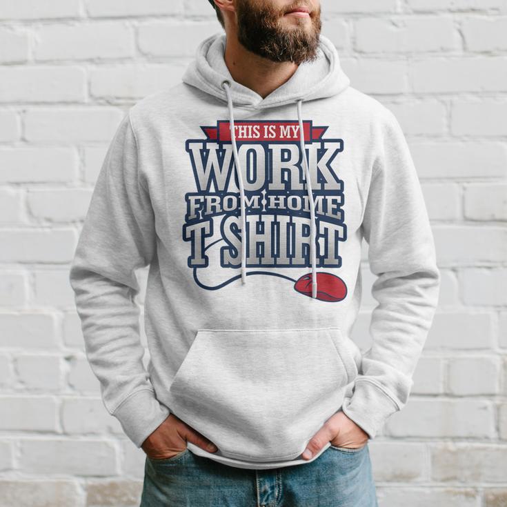 Telecommuter Novelty This Is My Work From Home Hoodie Gifts for Him