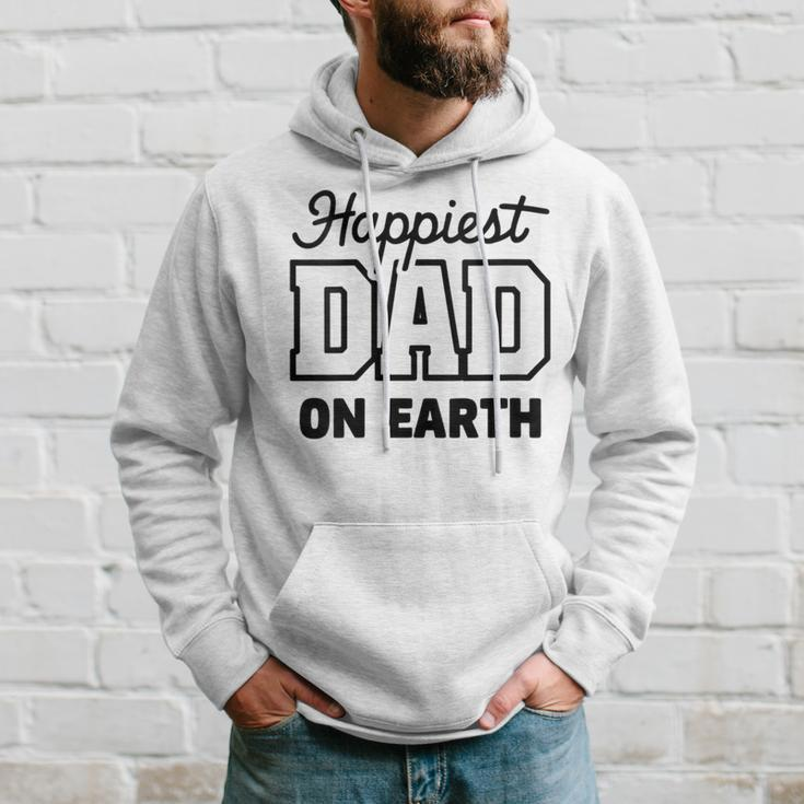 Happiest Dad On Earth Papa Daddy Happy Father's Day Hoodie Gifts for Him