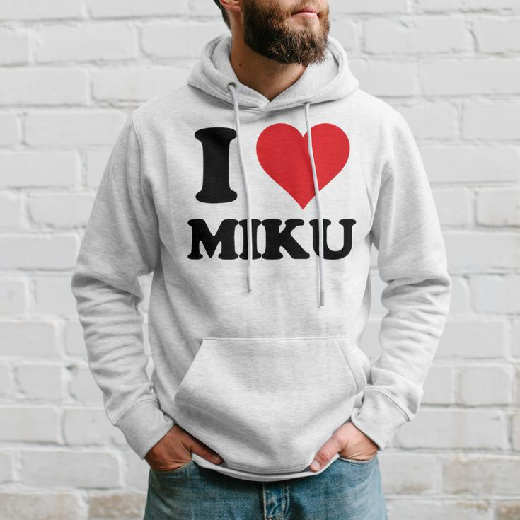 I Heart Miku First Name I Love Personalized Stuff Hoodie Gifts for Him