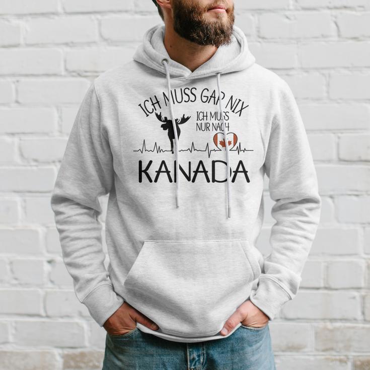 Ich Muss Gar Nix Ich Muss Nur Nach Kanada Gray Hoodie Geschenke für Ihn