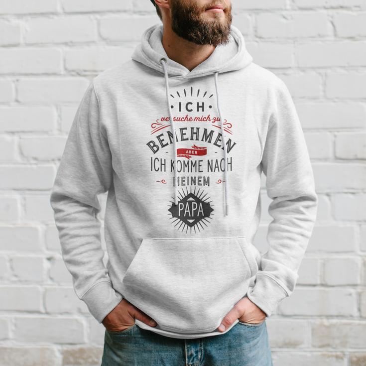 Ichersuche Mich Zu Benehmen Aber Ich Komme Nach Papa Fun Raglan Kapuzenpullover Geschenke für Ihn