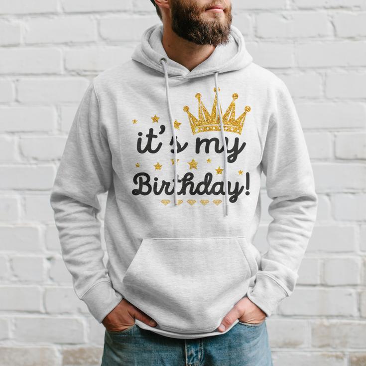 It's My Birthday For Mens Women Ns Girls Hoodie Gifts for Him