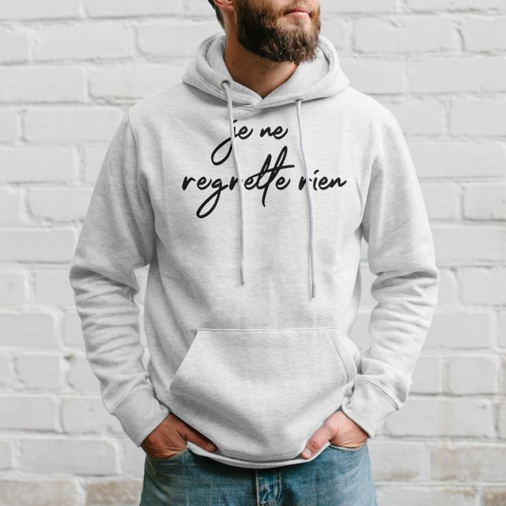 Je Ne Regrette Rien No Regrets Fun France French Hoodie Gifts for Him