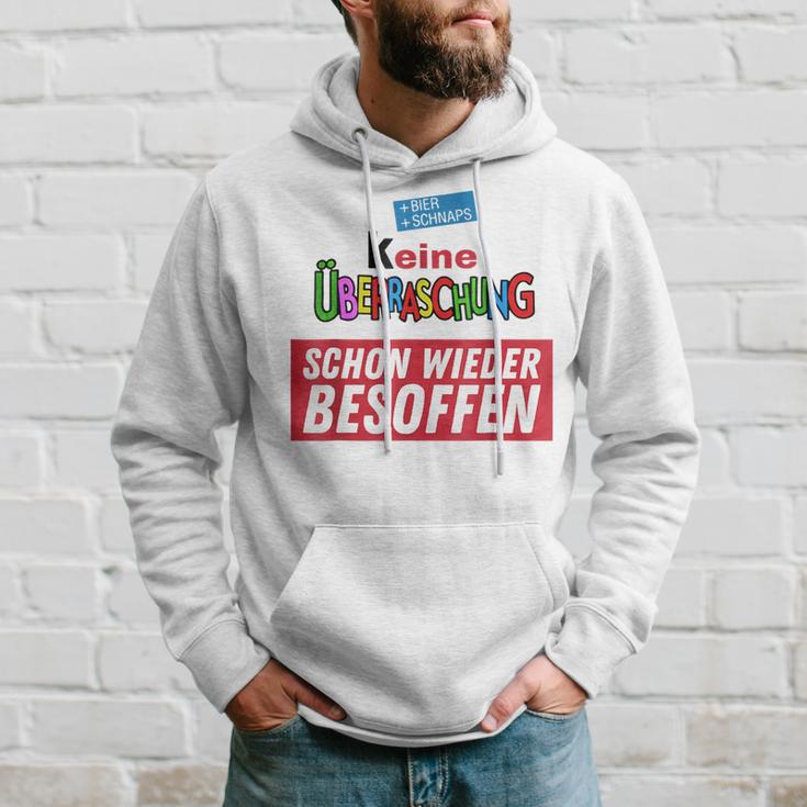 Keine Überraschung Schon Wieder Besoffen S Hoodie Geschenke für Ihn