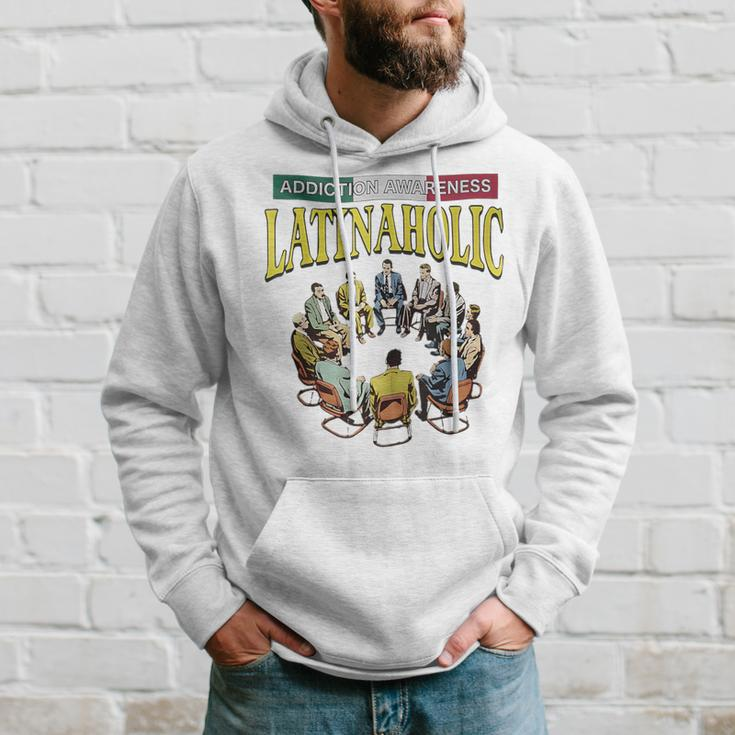Latinaholic Addition Awareness Latina Lovers Meme Hoodie Gifts for Him
