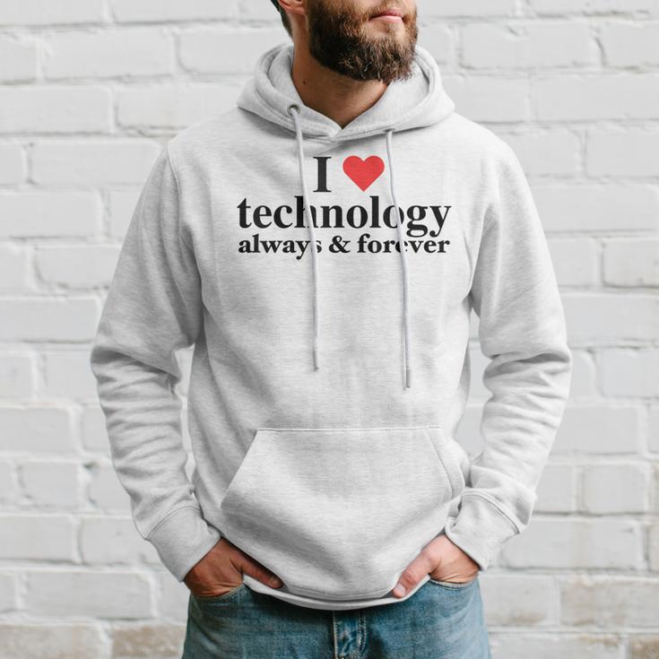 I Love Technology Always And Forever Napoleon Inspired Hoodie Gifts for Him