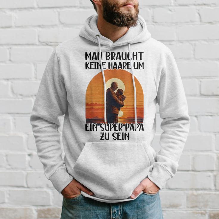 Man Braucht Keine Haare Um Ein Super Papa Zu Sein Sonnenunte Kapuzenpullover Geschenke für Ihn