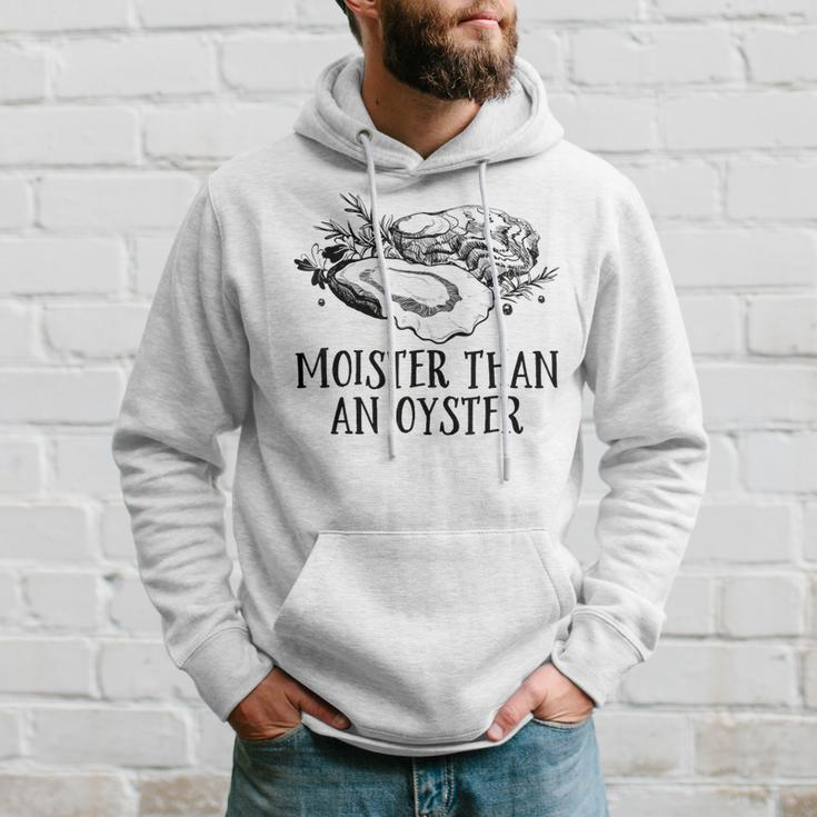 Moister Than An Oyster Adult Humor Shellfish Shucker Hoodie Gifts for Him