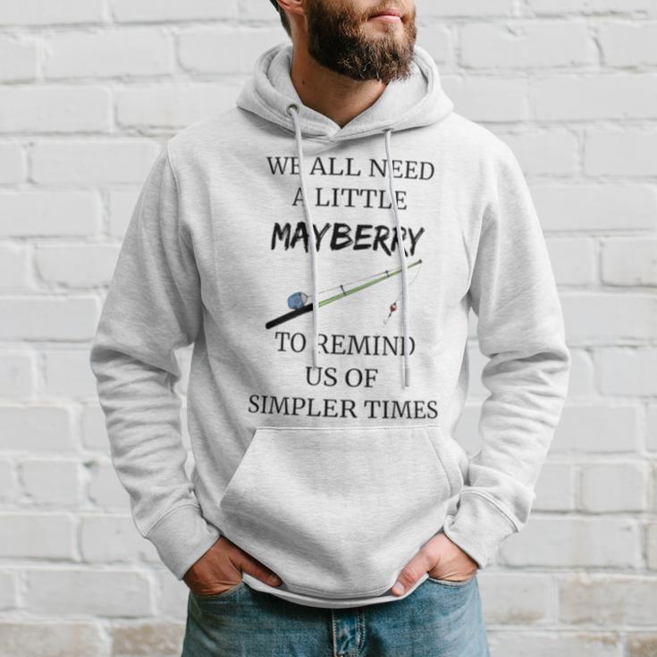 We All Need A Little Mayberry To Remind Us Of Simpler Times Hoodie Gifts for Him