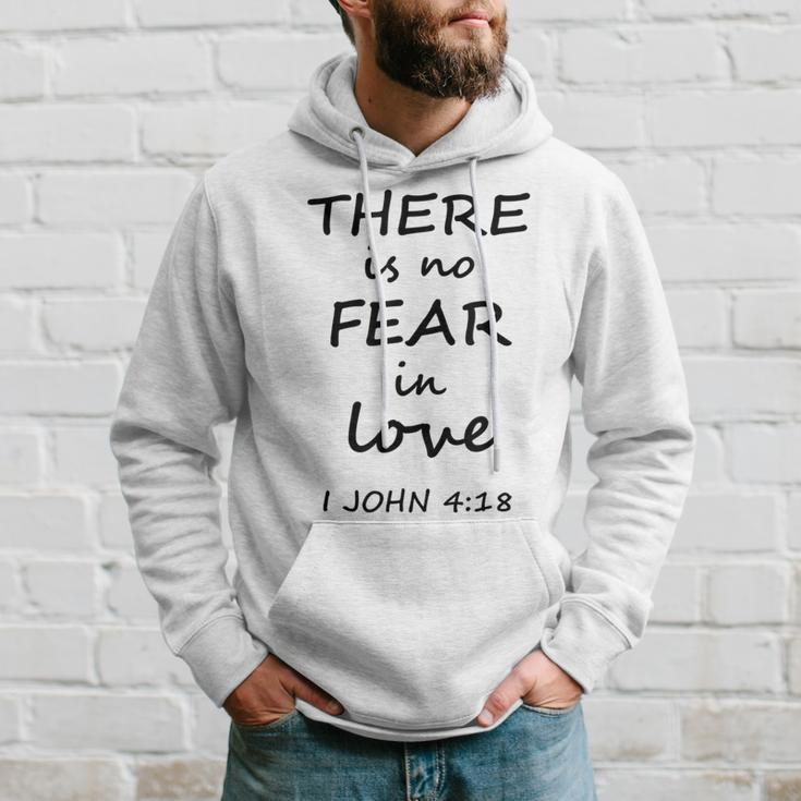 There Is No Fear In Love 1 John 4 Hoodie Gifts for Him