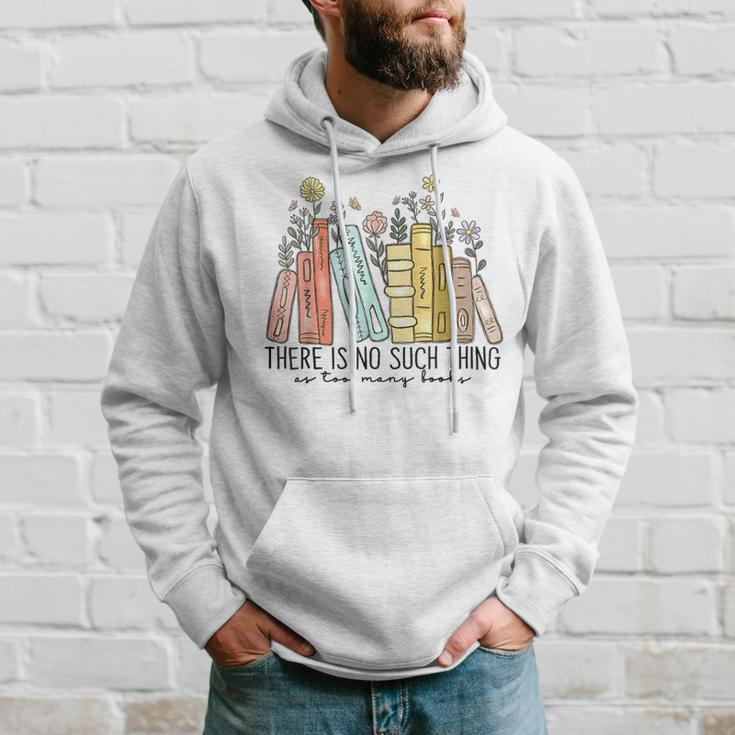 There Is No Such Thing As Too Many Books Hoodie Gifts for Him