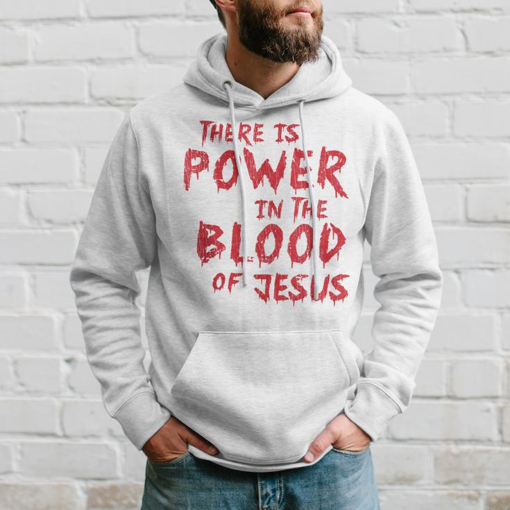 There Is Power In The Blood Of Jesus Religion Hoodie Gifts for Him