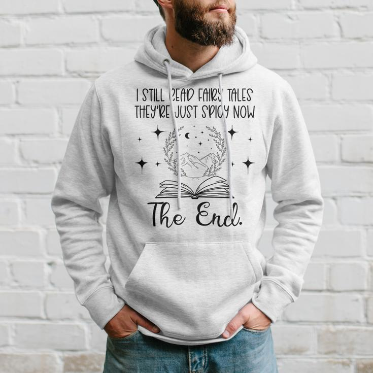 I Still Read Fairy Tales They're Just Spicy Now Book Lover Hoodie Gifts for Him