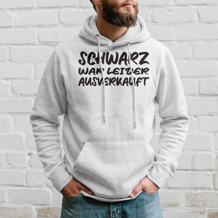 Schwarz War Unfortunately Hoodie Geschenke für Ihn