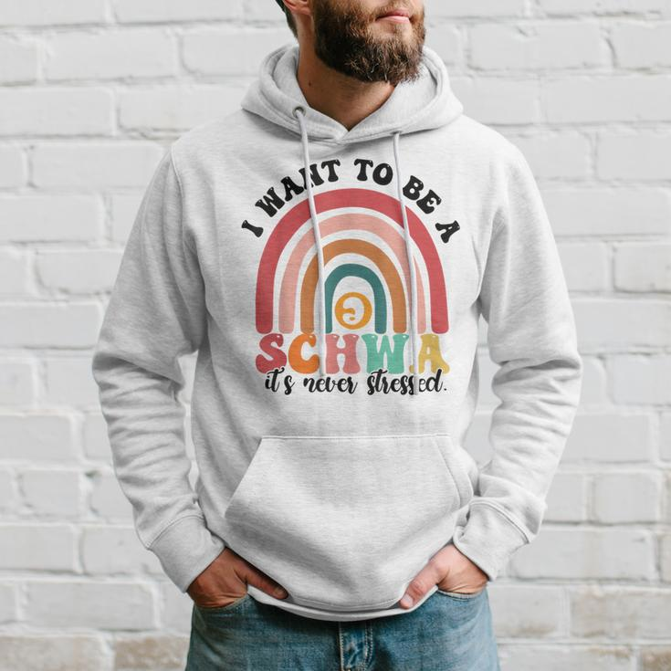 I Want To Be A Schwa It's Never Stressed Science Of Reading Hoodie Gifts for Him