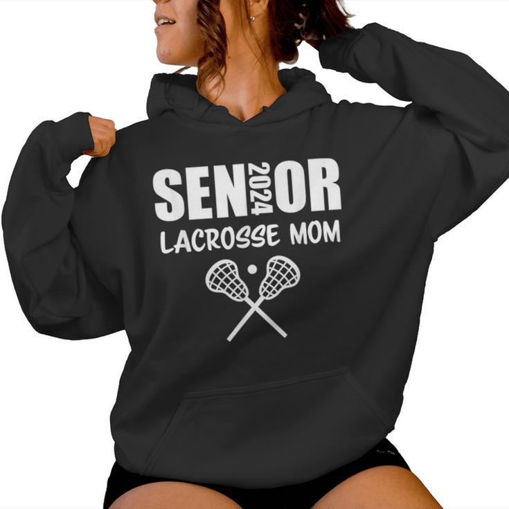 2024 Senior Lacrosse Mom Lacrosse Team Parent Class Of 2024 Women Hoodie