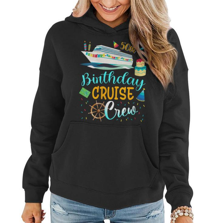 50 Years Old Birthday Cruise Crew Father Mother Birthday Women Hoodie