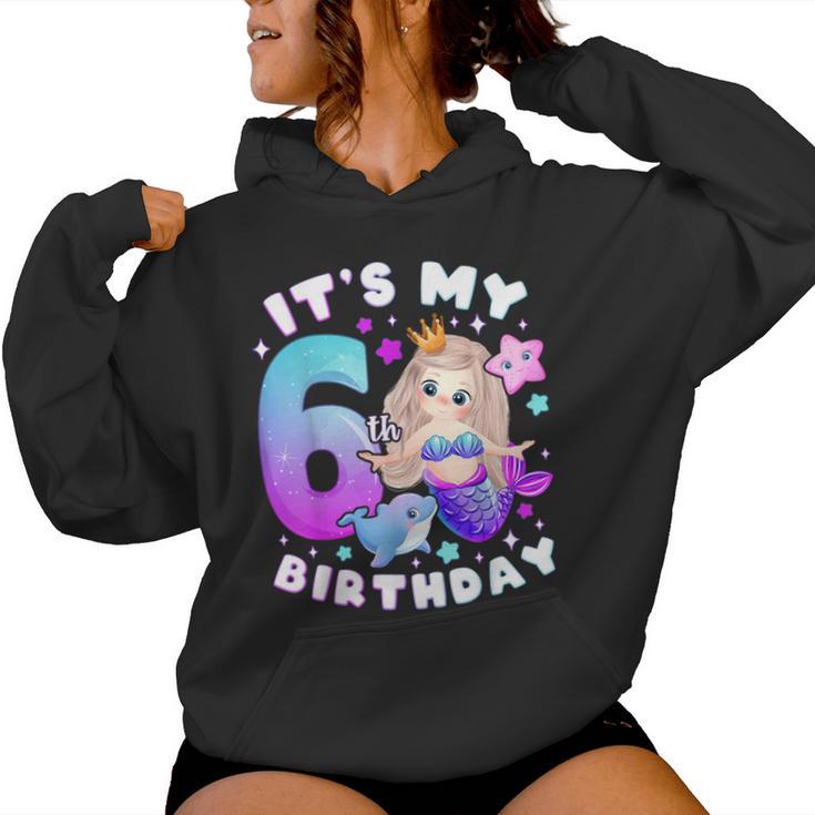 6Th Birthday Girl 6 Years Mermaid Number 6 Women Hoodie