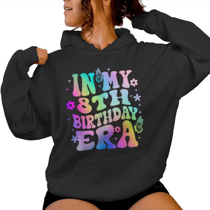 In My 8Th Birthday Era Girl 8 Years Birthday Boy Girl Women Hoodie