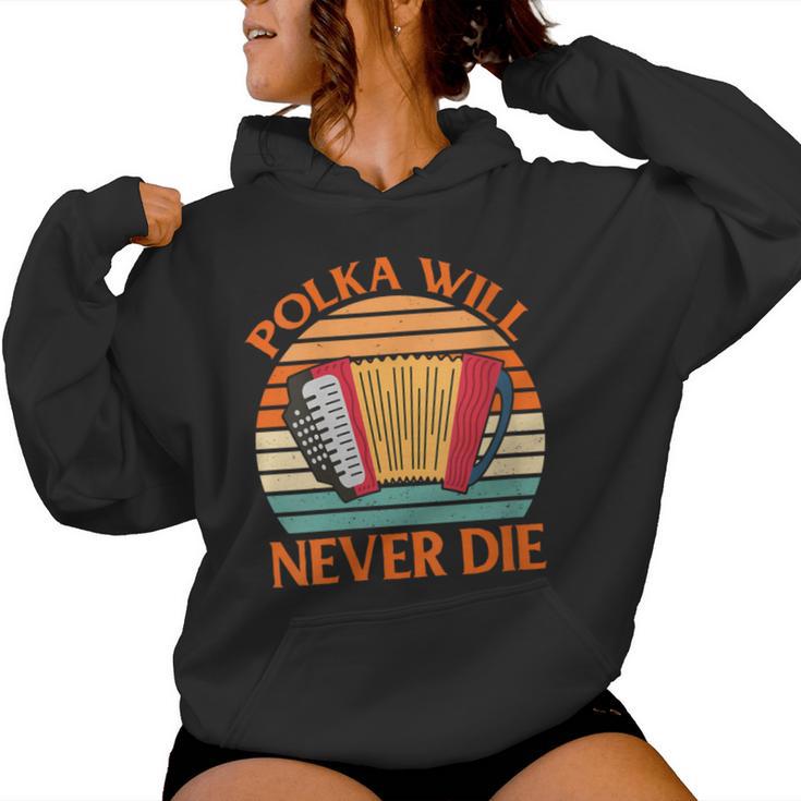 Accordionist Polka Will Never Die Women Hoodie